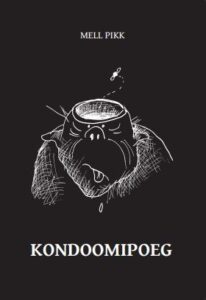Mell Pikk - Kondoomipoeg