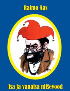 Raimo Aas Isa ja vanaisa nitševood